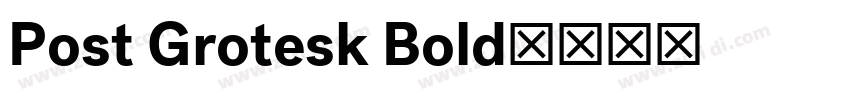 Post Grotesk Bold字体转换